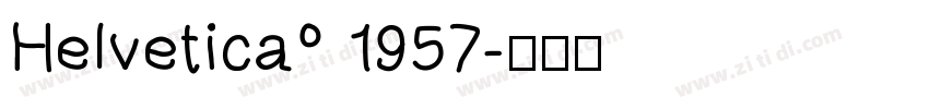 Helvetica° 1957字体转换